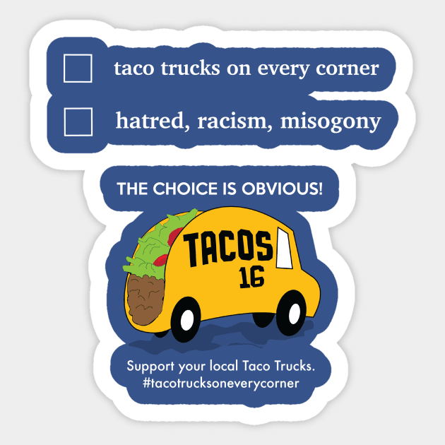 Taco Trucks on Every Corner Sticker by bentx74